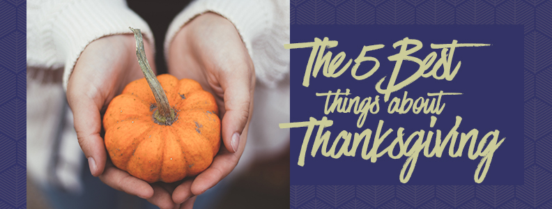 The 5 Best Things About Thanksgiving | TALK Schools - Blog