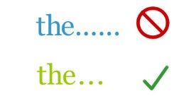 The most used type of an ellipsis is a row of three periods (. . .), but there are other grammatical purposes for which it is used.